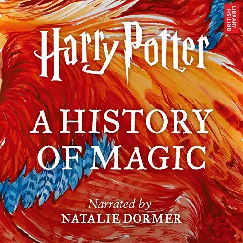 Harry Potter A History of Magic An Audio Documentary