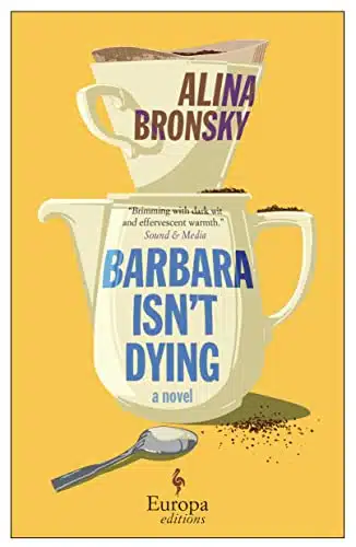 Barbara Isnt Dying A Novel