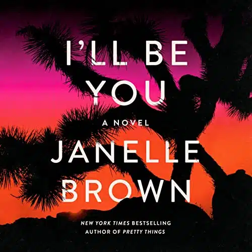 I'll Be You A Novel