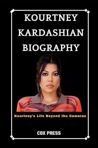 Kourtney Kardashian biography Kourtney's Life Beyond the Cameras