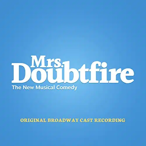 Mrs. Doubtfire (Original Broadway Cast Recording)