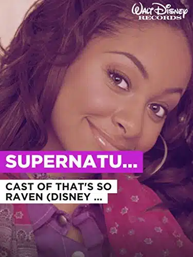 Supernatural in the Style of Cast of That's So Raven (Disney Original)