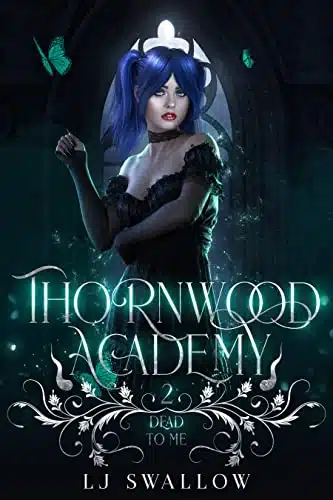 Thornwood Academy Dead To Me