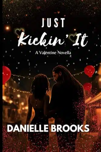 Just Kickin' It A Valentine Novella (Greenbrook Lovers)