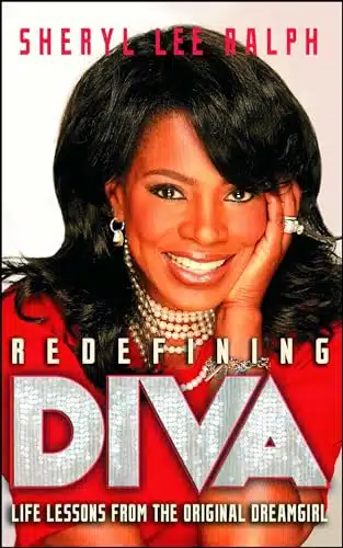 Redefining Diva Life Lessons from the Original Dreamgirl